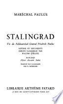 Stalingrad; vie du Feldmaréchal-Général Friedrich Paulus