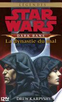 Star Wars - Dark Bane : La dynastie du mal