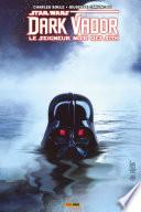 Star Wars : Dark Vador - Le Seigneur Noir des Sith
