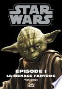 Star Wars épisode 1 : La menace fantôme