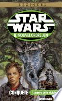 Star Wars - L'aurore de la victoire, tome 1 : Conquête