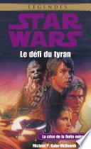 Star Wars - La crise de la flotte noire, tome 3 : Le défi du tyran