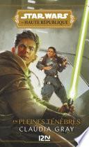 Star Wars - La Haute République : En pleines Ténèbres (YA)