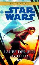 Star Wars légendes - L'Aube des Jedi