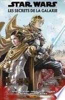 Star Wars : Les secrets de la galaxie