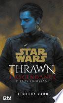 Star Wars : Thrawn L'Ascendance - tome 1 : Chaos croissant