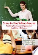 Stars in the Schoolhouse: Teaching Practices and Approaches that Make a Difference