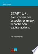 Start-up : bien choisir ses associés et mieux répartir son capital-actions