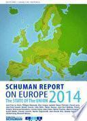 State of Union Schuman report 2014 on Europe