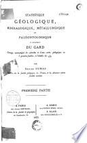 Statistique géologique, minéralogique, métallurgique et paléontologique du département du Gard