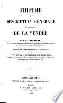 Statistique ou description générale du département de la Vendée ... Annotée et considérablement augmentée par A.-D. de la Fontenelle de Vaudoré. [With a map.]