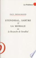 Stendhal, Sartre & la morale, ou, La revanche de Stendhal