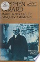 Stephen Girard, marin bordelais et banquier américain