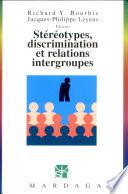 Stéréotypes, discrimination et relations intergroupes