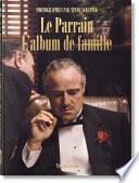 Steve Schapiro. Le Parrain. l'Album de Famille - 40th Anniversary Edition