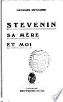 Stevenin, sa mère et moi