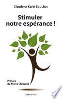 Stimuler notre espérance !
