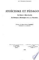 Stoïcisme et pédagogie de Zénon à Marc-Aurèle, de Sénèque à Montaigne et à J.-J. Rousseau