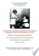 Stories For Children, Histories of Childhood / Histoires d'enfant, histoires d'enfance. Tome II