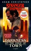 Stranger Things - Darkness on the Edge of Town