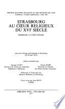 Strasbourg au cœur religieux du XVIe siècle