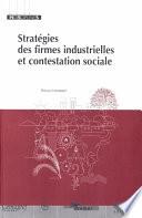 Stratégies des firmes industrielles et contestation sociale