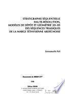 Stratigraphie séquentielle haute-résolution, modèles de dépôt et géométrie 2D-3D des séquences triasiques de la marge téthysienne ardéchoise