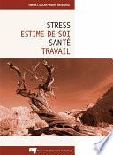 Stress, estime de soi, santé et travail