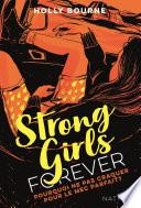 Strong girls forever : Pourquoi ne pas craquer pour un mec parfait ? - Dès 14 ans