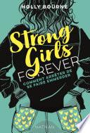 Strong girls forever T3 : Comment arrêter de se faire emmerder ? - Dès 14 ans