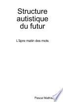 Structure autistique du futur