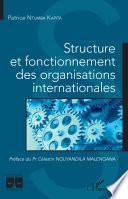 Structure et fonctionnement des organisations internationales