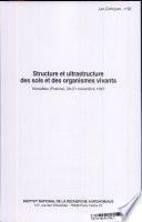 Structure et ultrastructure des sols et des organismes vivants
