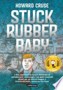 Stuck Rubber Baby
