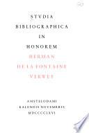 Studia bibliographica in honorem Herman de la Fontaine Verwey