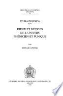 Studia Phoenicia: Dieux et déesses de l'univers phénicien et punique
