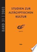 Studien zur Altägyptischen Kultur Band 31