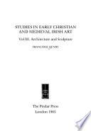 Studies in Early Christian and Medieval Irish Art