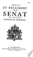 Style et reglement du Senat de Savoye, confirmé par son altesse royale