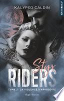 Styx Riders - tome 2 La violence d'Aphrodite