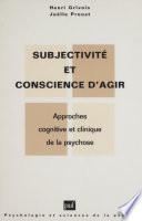 Subjectivité et conscience d'agir dans la psychose
