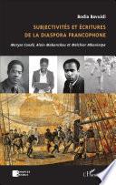 Subjectivités et écritures de la diaspora francophone