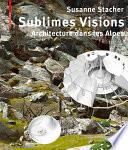 Sublimes Visions