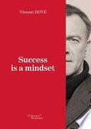 Success is a mindset