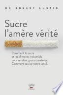 Sucre l'amère vérité
