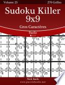 Sudoku Killer 9x9 Gros Caractères - Facile - Volume 25 - 270 Grilles