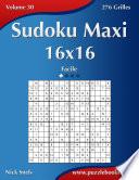 Sudoku Maxi 16x16 - Facile - Volume 30 - 276 Grilles