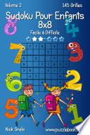 Sudoku Pour Enfants 8x8 - Facile à Difficile - Volume 2 - 145 Grilles