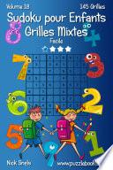 Sudoku pour Enfants Grilles Mixtes - Facile - Volume 18 - 145 Grilles