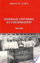 Suffrage universel et colonisation, 1848-1852